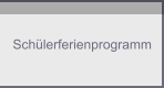 Sch&uuml;lerferienprogramm